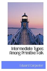 Intermediate Types Among Primitive Folk