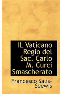 Il Vaticano Regio del Sac. Carlo M. Curci Smascherato