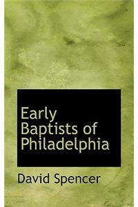 Early Baptists of Philadelphia
