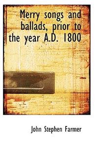 Merry Songs and Ballads, Prior to the Year A.D. 1800
