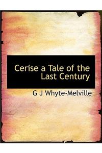 Cerise a Tale of the Last Century