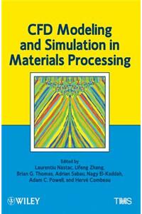 CFD Modeling and Simulation in Materials Processing