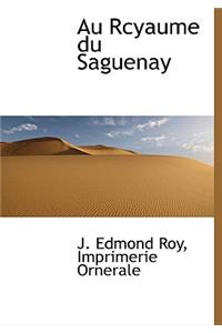 Au Rcyaume Du Saguenay