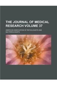 The Journal of Medical Research Volume 37