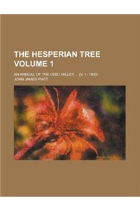 The Hesperian Tree; An Annual of the Ohio Valley ... [V. 1- 1900- Volume 1