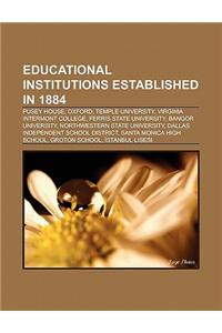 Educational Institutions Established in 1884