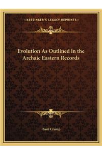 Evolution as Outlined in the Archaic Eastern Records