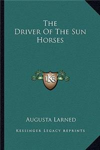 The Driver Of The Sun Horses