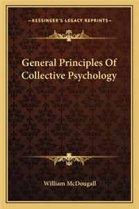 General Principles Of Collective Psychology