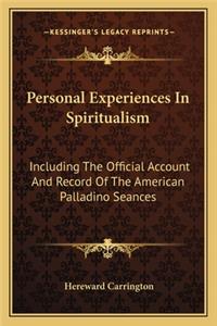 Personal Experiences in Spiritualism