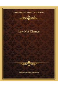 Law Not Chance