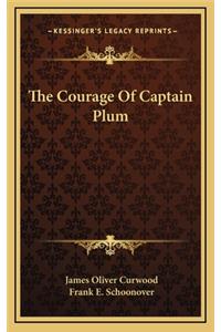 The Courage of Captain Plum