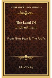 The Land of Enchantment