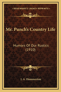Mr. Punch's Country Life