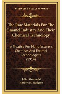 The Raw Materials for the Enamel Industry and Their Chemical Technology