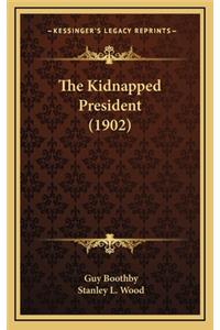 The Kidnapped President (1902)
