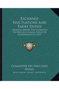 Exchange Fluctuations And Tariff Duties