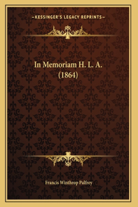 In Memoriam H. L. A. (1864)