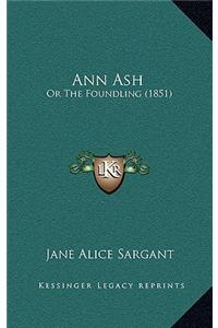 Ann Ash: Or The Foundling (1851)