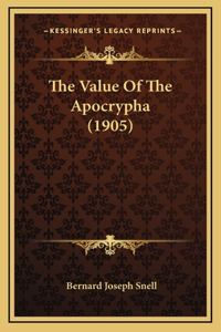 The Value Of The Apocrypha (1905)