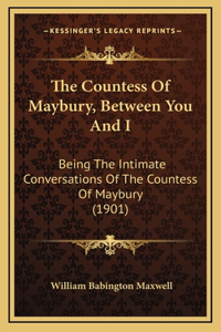 The Countess Of Maybury, Between You And I