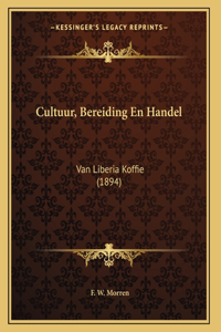 Cultuur, Bereiding En Handel