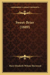 Sweet-Brier (1889)