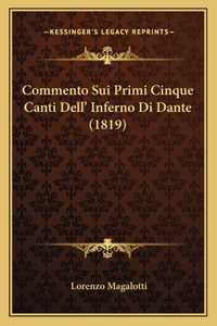 Commento Sui Primi Cinque Canti Dell' Inferno Di Dante (1819)