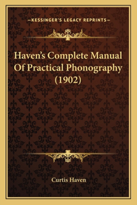 Haven's Complete Manual Of Practical Phonography (1902)