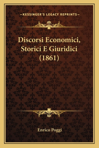 Discorsi Economici, Storici E Giuridici (1861)