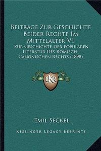 Beitrage Zur Geschichte Beider Rechte Im Mittelalter V1