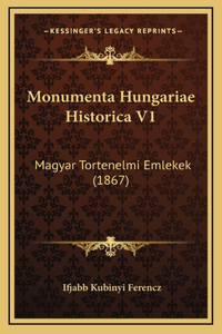 Monumenta Hungariae Historica V1