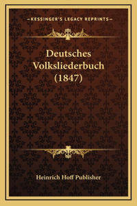 Deutsches Volksliederbuch (1847)