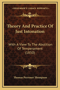 Theory And Practice Of Just Intonation