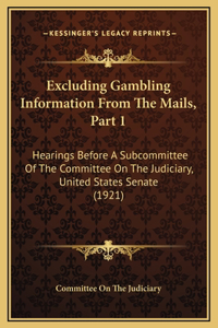 Excluding Gambling Information From The Mails, Part 1