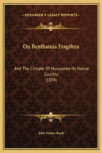 On Benthamia Fragifera