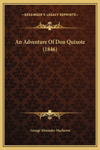 An Adventure Of Don Quixote (1846)