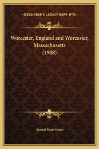 Worcester, England and Worcester, Massachusetts (1908)
