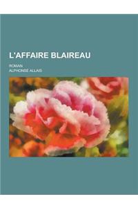 L'Affaire Blaireau; Roman