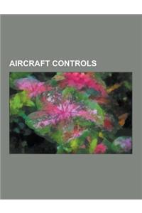 Aircraft Controls: Fly-By-Wire, Joystick, Tailplane, Aileron, Rudder, Flight Control Surfaces, Aircraft Flight Control System, Thrust Rev