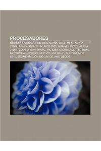 Procesadores: Microprocesadores, Dec Alpha, Cell, MIPS, Alpha 21064, Arm, Alpha 21164, Mos 6502, Huawei, Cyrix, Alpha 21264, Code-2,