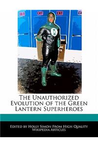The Unauthorized Evolution of the Green Lantern Superheroes