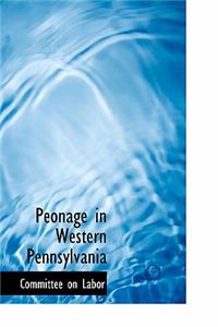 Peonage in Western Pennsylvania