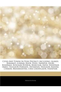 Articles on Cities and Towns in Pune District, Including: Alandi, Baramati, Junnar, Bhor, Dehu, Indapur, Jejuri, Khadkale, Kusgaon Budruk, Manchar, In