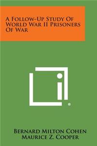 Follow-Up Study of World War II Prisoners of War