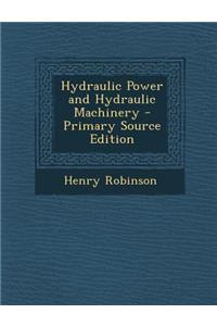 Hydraulic Power and Hydraulic Machinery