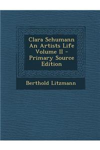 Clara Schumann an Artists Life Volume II