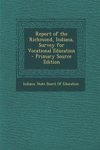 Report of the Richmond, Indiana, Survey for Vocational Education