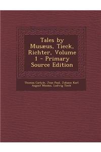 Tales by Musaeus, Tieck, Richter, Volume 1