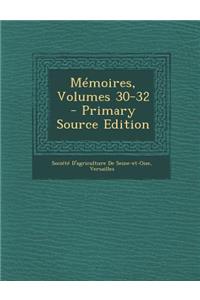 Memoires, Volumes 30-32 - Primary Source Edition
